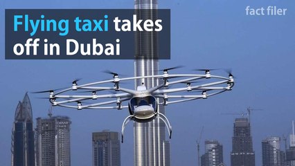 Flying taxi takes off in Dubai