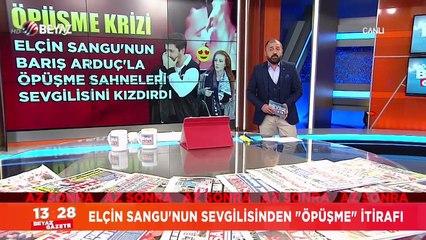 Elçin'in öpüşme sahneleri sevgilisini çıldırttı