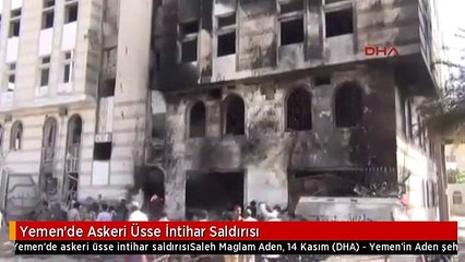 Yemen'de Askeri Üsse İntihar Saldırısı