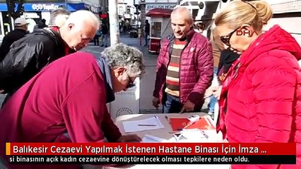 Balıkesir Cezaevi Yapılmak İstenen Hastane Binası İçin İmza Kampanyası