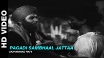 Pagadi Sambhaal Jattaa - Shaheed | Mohammad Rafi | Manoj Kumar