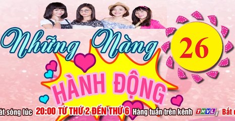 Những Nàng Bầu Hành Động Tập 26 Full - Tap 27 | Phim Việt Nam