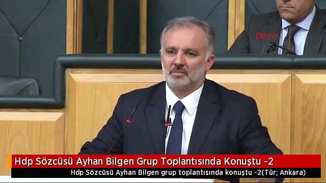 Hdp Sözcüsü Ayhan Bilgen Grup Toplantısında Konuştu -2