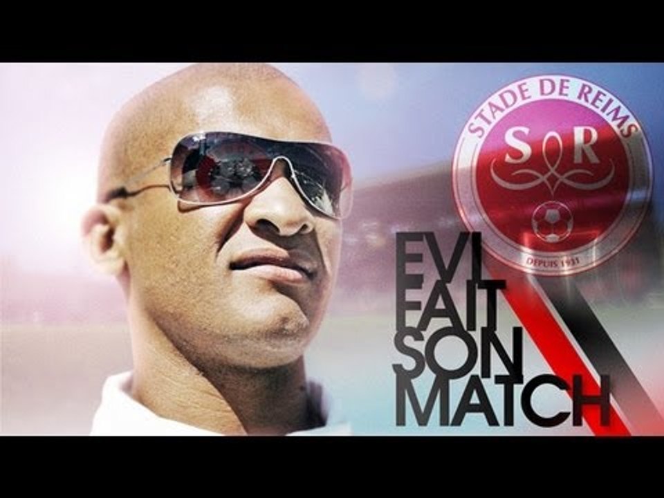 Evi fait son match : Reims