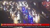 D-100 Karayolunda Zincirleme Trafik Kazası: Yaralılar Var