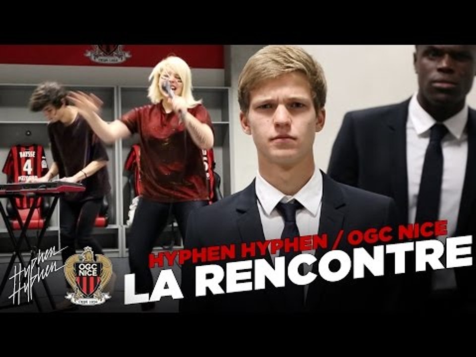 Hyphen Hyphen / OGC Nice : la rencontre