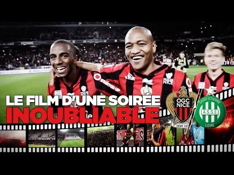 Nice - St-Etienne : le film d'une soirée inoubliable