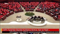 CHP'li Tanal'dan Skandal Açıklama: Kırmızı, Sarı ve Yeşil Özgürlüğün Rengidir