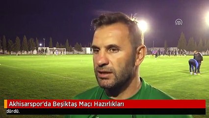 Akhisarspor'da Beşiktaş Maçı Hazırlıkları