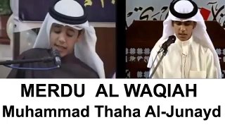 Suara Merdu Surat Al Waqiah Oleh Muhammad Thaha Al Junayd