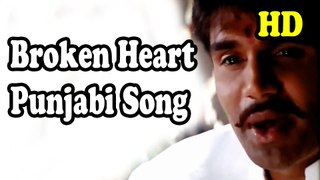 Broken Heart Sad Punjabi Song