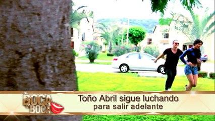 Toño Abril sigue luchando para salir adelante