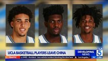 UCLA Basketball Players Detained in China Are Headed Home