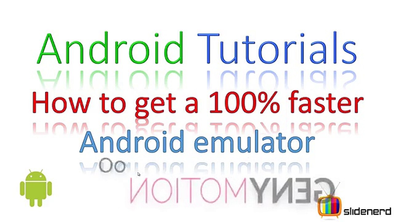 108 How to get a 100 times faster Android Emulator |