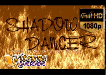 Levando uma coça em Shadow Dancer !!!