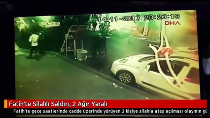 Fatih'te Silahlı Saldırı, 2 Ağır Yaralı