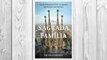 GET PDF The Sagrada Familia: The Astonishing Story of Gaudí’s Unfinished Masterpiece FREE