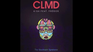 CLMD vs Kish feat. Fröder The Stockholm Syndrome OFFICIAL
