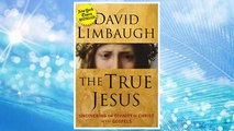 Download PDF The True Jesus: Uncovering the Divinity of Christ in the Gospels FREE