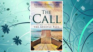 Download PDF The Call: The Life and Message of the Apostle Paul FREE