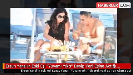 Ersun Yanal'ın Eski Eşi "Yuvamı Yıktı" Deyip Yeni Eşine Açtığı Davayı Kazandı
