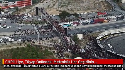 CHP'li Üye, Tüyap Önündeki Metrobüs Üst Geçidinin Yenilenmesini İstedi -1