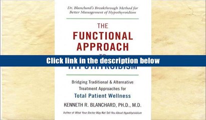 Read Functional Approach to Hypothyroidism, The : Bridging Traditional and Alternative Treatment
