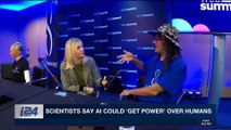 i24NEWS DESK | Scientists say AI could 'get power' over humans | Wednesday, November 15th 2017