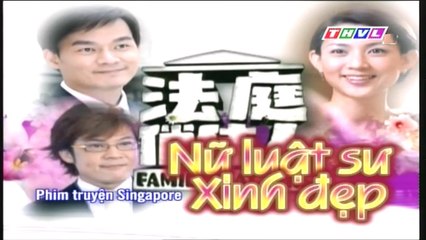 Nữ luật sư xinh đẹp Tập 11 - Phim Singapore (Lồng Tiếng Hay)