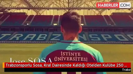 Trabzonsporlu Sosa, Kral Dairesinde Kaldığı Otelden Kulübe 250 Bin TL Fatura Çıkardı