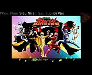 Nhạc phim siêu nhân gao Sub lời Việt