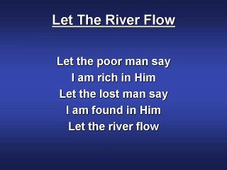 Let the River Flow
