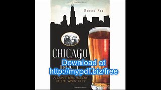 Chicago by the Pint A Craft Beer History of the Windy City (American Palate)