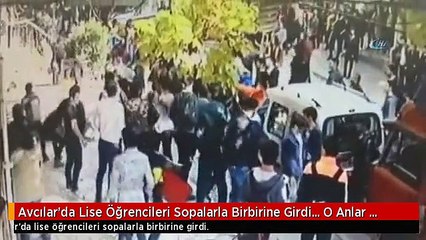 Avcılar'da Lise Öğrencileri Sopalarla Birbirine Girdi... O Anlar Kamerada