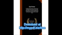 Gas Power A Study of the Evolution of Gas Power, the Design and Construction of Large Gas Engines in Europe,...