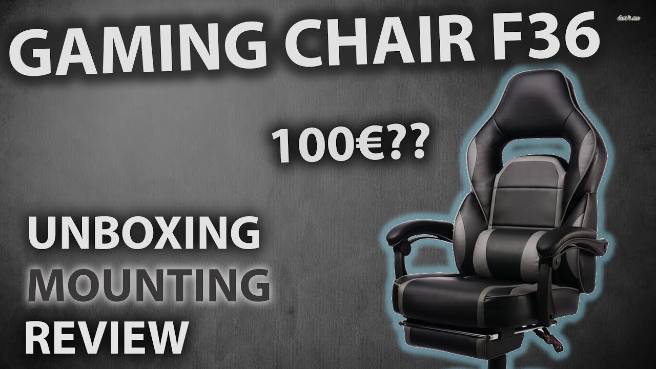 Gaming Chair F36 | Unboxing, Mounting and Review | Best Gaming Chair for 100€!
