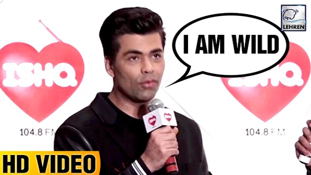 Karan Johar Excepts He Is Wild