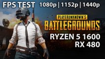 PUBG | Ryzen 5 1600 & RX 480 / 580 | FPS Benchmark / Gameplay | 1080p, 1152p & 1440p