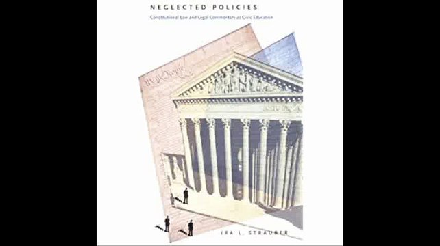 Neglected Policies Constitutional Law and Legal Commentary as Civic Education