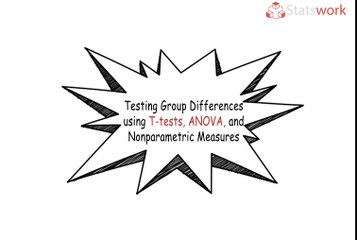 Testing Group Difference using T-tests, ANOVA and Nonparametric Measures | Statswork