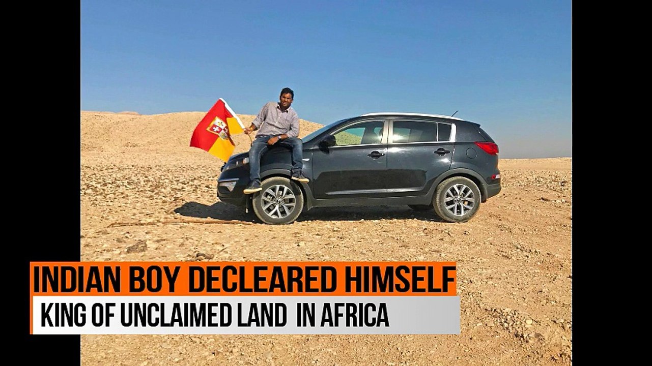 Indian boy declared himself king of " Kingdom of Dixit" unclaimed land in Africa