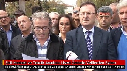 Şişli Mesleki ve Teknik Anadolu Lisesi Önünde Velilerden Eylem
