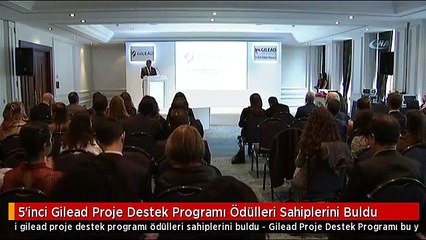 5'inci Gilead Proje Destek Programı Ödülleri Sahiplerini Buldu