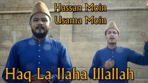 Hassan Moin, Usama Moin - Haq La Ilaha Illallah