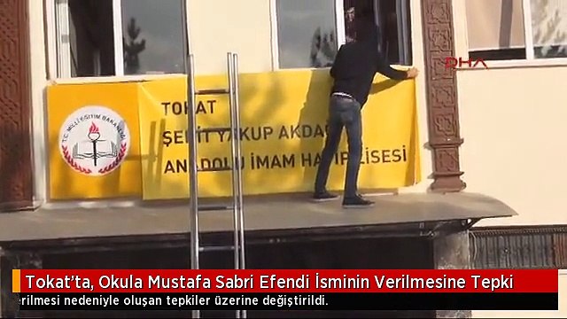 Tokat'ta, Okula Mustafa Sabri Efendi İsminin Verilmesine Tepki