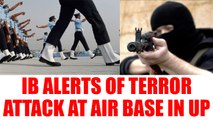 LeT terrorists are planning to attack Hindon Air base in UP says IB | Oneindia News