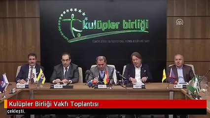 Kulüpler Birliği Vakfı Toplantısı