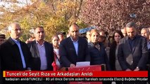 Tunceli'de Seyit Rıza ve Arkadaşları Anıldı