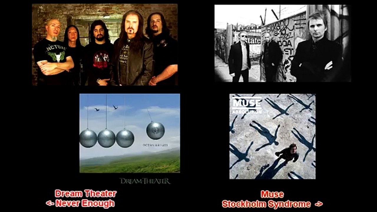 Dream Theater & Muse similar songs (Never Enough & Stockholm Syndrome) Stereo