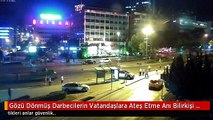 Gözü Dönmüş Darbecilerin Vatandaşlara Ateş Etme Anı Bilirkişi Raporunda